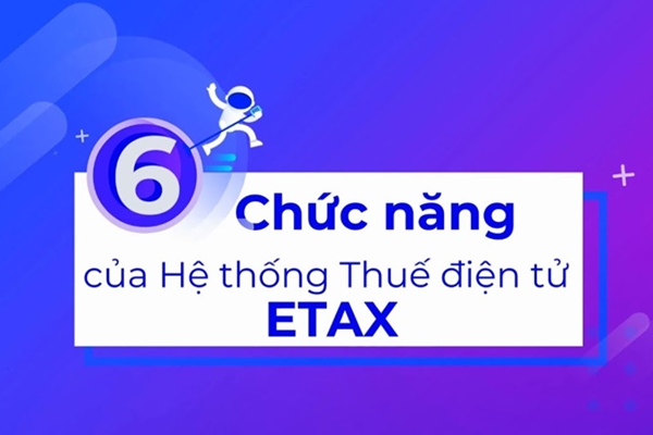 ETax là gì? Lợi ích mà hệ thống thuế điện tử mang lại 2